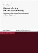 Monetarisierung und Individualisierung : historische Analyse der betrieblichen Sozialpolitik bei Siemens (1945-1989) /