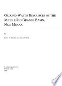 Ground-water resources of the Middle Rio Grande Basin, New Mexico /