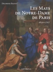 Les Mays de Notre-Dame de Paris : 1630-1707 /