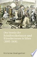 Der Verein der Schriftstellerinnen und Künstlerinnen in Wien (1885-1938) /