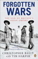 Forgotten wars : the end of Britain's Asian empire /