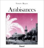 Arabisances : décor architectural et tracé urbain en Afrique du Nord, 1830-1950 /