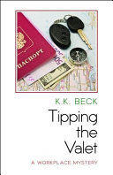 Tipping the valet : a workplace mystery /