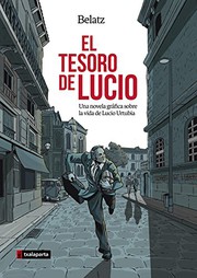 El tesoro del Lucio : una novela gráfica sobre la vida de Lucio Urtubia /