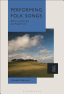 Performing folk songs : affect, landscape and repertoire /