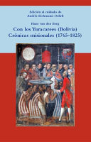 Con los yuracarees (Bolivia) : crónicas misionales (1765-1825) /