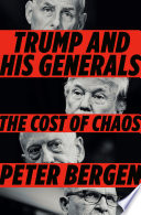 Trump and his generals : the cost of chaos /