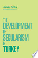 The development of secularism in Turkey /