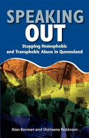 Speaking out : stopping homophobic and transphobic abuse in Queensland /
