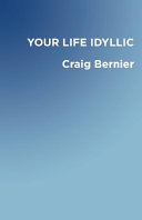 Your life idyllic /