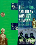 The American women's almanac : an inspiring and irreverent women's history /
