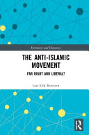 Liberal roots of far right activism : the anti-Islamic movement in the 21st century /