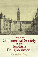 The idea of commercial society in the Scottish enlightenment /