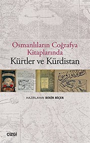 Osmanlıların coğrafya kitaplarında Kürtler ve Kürdistan /