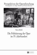 Die Politisierung der Oper im 19. Jahrhundert /