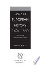 War in European history, 1494-1660 /
