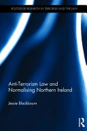 Anti-terrorism law and normalising Northern Ireland /