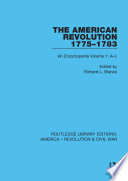 AMERICAN REVOLUTION 1775-1783 an encyclopedia volume 1
