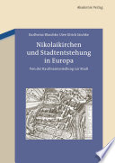 Nikolaikirchen und Stadtentstehung in Europa : Von der Kaufmannssiedlung zur Stadt /