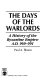 The days of the warloads : a history of the Byzantine Empire, A.D. 969-991 /