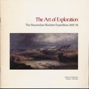 The art of exploration : the Maximilian-Bodmer expedition, 1832-34 /
