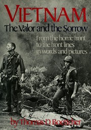 Vietnam : the valor and the sorrow : from the home front to the front lines in words and pictures /