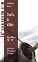 Carnets de voyage : Congo-Belgique, 1945-1959 /