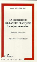 La sociologie de langue française : un enjeu, un combat : souvenirs d'un acteur /