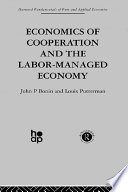 Economics of cooperation and the labor-managed economy /