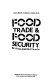 Food trade & food security in ASEAN and Australia : Anne Booth, Cristina David, et al