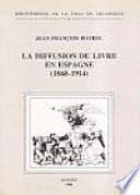 La diffusion du livre en Espagne, 1868-1914 : les libraires /