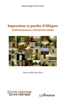 Impressions et paroles d'Afriques : 10 000 km parcourus, 120 interviews réalisées /