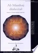 Al-Manhaj dialectal : manuel d'initiation à l'Arabe dialectal maghrébin = al Manhaj al-dārij /