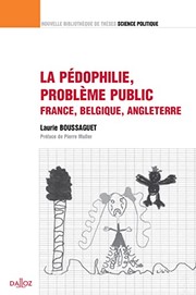 La pédophilie, problème public : France, Belgique, Angleterre /