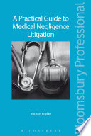 A practical guide to medical negligence litigation /