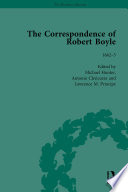 The correspondence of Robert Boyle, 1636-1691