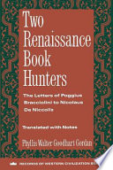 Two Renaissance book hunters the letters of Poggius Bracciolini to Nicolaus de Niccolis ; translated from the Latin and annotated /