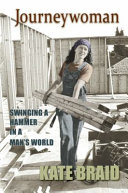 Journeywoman : a carpenter's story /
