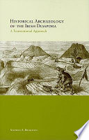 Historical archaeology of the Irish diaspora : a transnational approach /