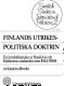 Finlands utrikespolitiska doktrin En innehållsanalys av Paasikivis och Kekkonens uttalanden åren 1944-1968.