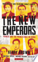 The new emperors : power and the princelings in China /