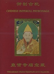 Chinese imperial patronage : treasures from temples and palaces /