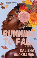 Running to fall : a novel /