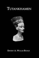 Tutankhamen : Amenism, Atenism, and Egyptian monotheism /