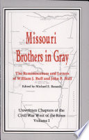 Missouri brothers in gray : the reminiscences and letters of William J. Bull and John P. Bull /