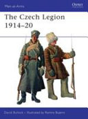 The Czech Legion, 1914-20 /