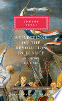 Reflections on the revolution in France, and other writings /