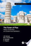 The Tower of Pisa : history, construction and geotechnical stabilization /