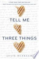 Tell me three things /