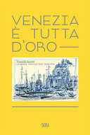 Venezia è tutta d'oro : Tomaso Buzzi : disegni fantastici 1948-1976 /